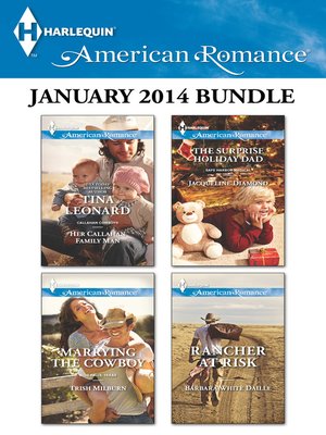 cover image of Harlequin American Romance January 2014 Bundle: Her Callahan Family Man\Marrying the Cowboy\The Surprise Holiday Dad\Rancher at Risk